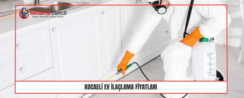 Kocaeli ev ilaçlama fiyatları